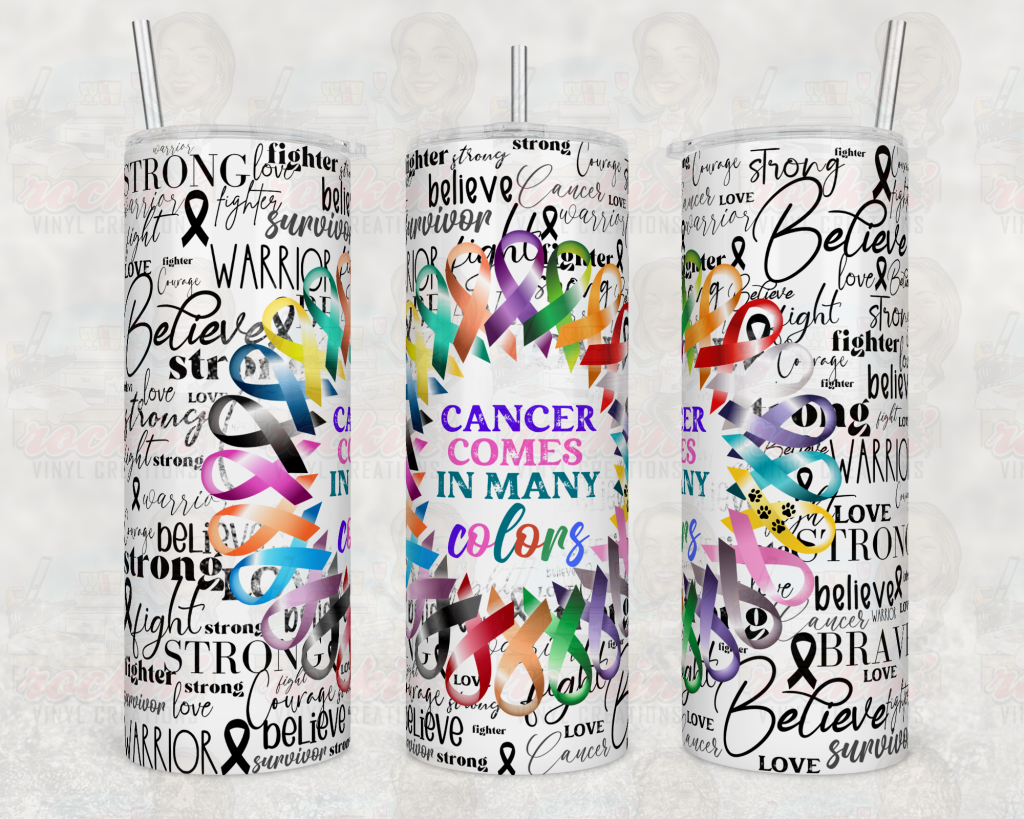 Cancer Comes In Many Colors Tumbler | Rockin’ Vinyl Creations